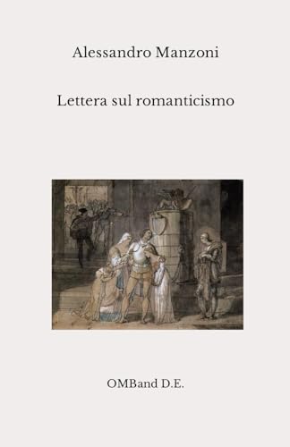 Lettera sul romanticismo: (Edizione integrale) von Independently published